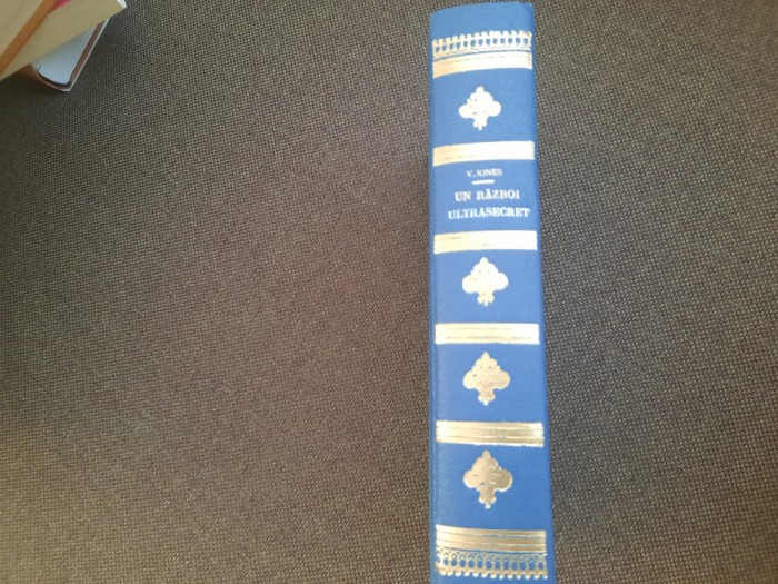 R. V. JONES - UN RAZBOI ULTRASECRET 1939-1945 LEGATA DE LUX