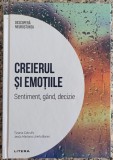 Creierul si emotiile: sentiment, gand, decizie - Tiziana Cotrufo, Jesus Mariano Urena Bares