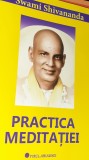 PRACTICA MEDITATIEI Swami Shivananda