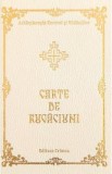 Carte de rugaciuni. Manastirea Sfantul Ioan cel Nou de la Suceava. Jubileu 500, Autor Anonim