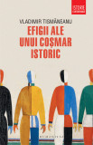 Efigii ale unui cosmar istoric - Humanitas