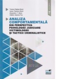 Analiza comportamentala din perspectiva psihologiei judiciare, victimologiei si tacticii criminalistice - Ioana Teodora Butoi, Alexandru Butoi, Tudore