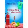 H&uacute;skeny&eacute;r-f&uuml;ggős&eacute;g - Rita Falk