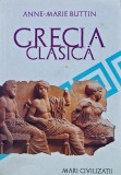 Cumpara ieftin Grecia clasica - 2007 - Anne Marie Buttin (X216)