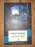 Lumina de veghe - Michael Ondaatje, Roman Beletristica Polirom, Editia 2019, Format 13 x 20 cm