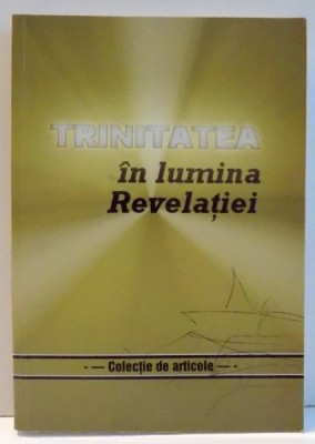 TRINITATEA IN LUMINA REVELATIEI de LOREDANA SARBU , 2007 foto