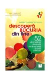 Cartea Descopera bucuria din tine 52 meditatii exercitii viata linistita fericita Agasi Stassinopoulos brosata Niculescu