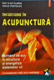 Cumpara ieftin Incursiune in Acupunctura - Dan Vlad Filimon, Ghid Medicina Alternativa Traditionala Chineza, Editura Polirom, Romana, Brosata, 2000