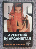 Aventura in Afganistan - Gerard de Villiers, 1997, 222 pag, stare f buna