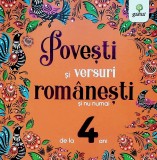 Povești și versuri rom&acirc;nești și nu numai pentru 4 ani - Editura Gama