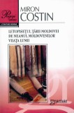 Letopisețul Țării Moldovei. De neamul moldovenilor. Viiața lumii - Paperback - Miron Costin - Gramar