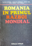 Romania In Primul Razboi Mondial - Victor Atanasiu A. Iordache M. Iosa I.m. Oprea P. ,554635