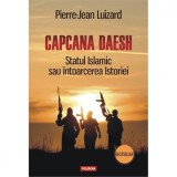 Cumpara ieftin Capcana Daesh. Statul Islamic - Pierre-Jean Luizard, Polirom