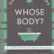 Dorothy L Sayers - Whose Body?