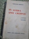 Constantin Kiritescu - In slujba unei credinte (cu dedicatie de la autor)