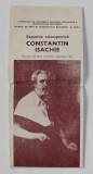 CONSTANTIN ISACHIE - EXPOZITIA RETROSPECTIVA , PLIANT / POSTER , OCTOMBRIE - NOIEMBRIE , 1975
