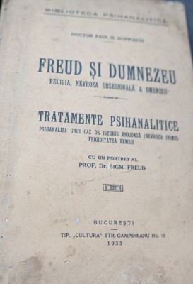 FREUD SI DUMNEZEU Religia, nevroza obsesionala a omenirii..Paul H. Schwartz foto