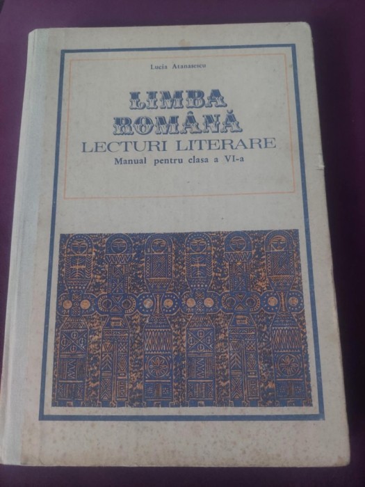 LIMBA ROMANA Lecturi Literare mANUAL PENTRU CLASA A vi a,Lucia Atanasescu 1982,in stare f.buna,coperti groase-184 pagini