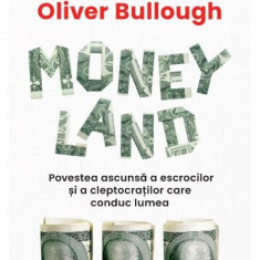 Moneyland - Paperback brosat - Oliver Bullough - Curtea Veche