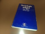 MAX WEBER, SOCIOLOGIA RELIGIEI. TIPURI DE ORGANIZARI COMUNITARE RELIGIOASE