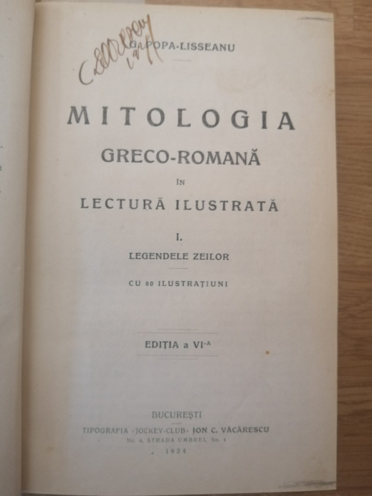 MITOLOGIA GRECO-ROMANA IN LECTURA ILUSTRATA - G.POPA LISSEANU - 2 vol 1924, 1926