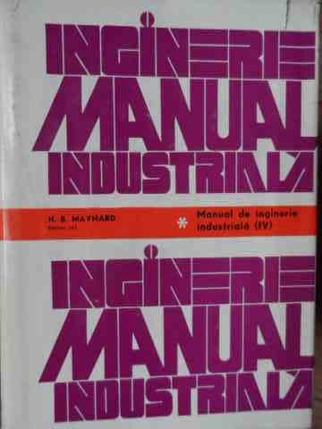 Manual De Ingineri Industriala Vol.4 - H.b. Maynard ,522659