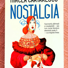 Nostalgia. Editura Humanitas, 2021 - Mircea Cartarescu