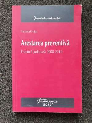 ARESTAREA PREVENTIVA - Nicoleta Cristus foto