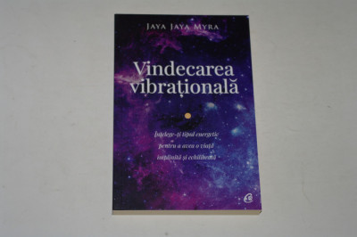 Vindecarea vibrationala - Jaya Jaya Myra foto