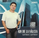 Adi De La V&acirc;lcea - Supărat, Supărat, CDr