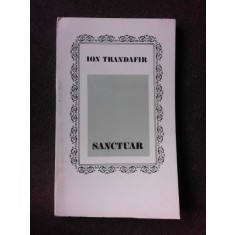 SANCTUAR - ION TRANDAFIR (CU DEDICATIA AUTORULUI PENTRU POETUL VASILE ZAMFIR)