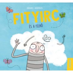 Fityirc &eacute;s a felhő - D&aacute;niel Andr&aacute;s