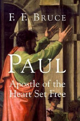Paul: Apostle of the Heart Set Free