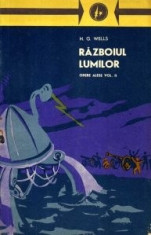 H. G. Wells - Razboiul lumilor ( Opere alese, vol. II ) foto