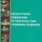 Educational Paradigms in Teaching and Learning Sciences