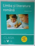 LIMBA SI LITERATURA ROMANA , CAIET DE LUCRU PE UNITATI DE INVATARE , CLASA A V-A de MARGARETA ONOFREI , 2019
