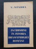 Incursiuni &icirc;n istoria dramaturgiei rom&acirc;ne. De la Gh. Asachi la Camil Petrescu - V. M&icirc;ndra