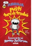 Jurnalul unui pusti tare de treaba: Insemnarile lui Rowley Jefferson - Jeff Kinney