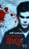 Duios demonicul Dexter - Jeff Lindsay, Thriller, Editura, Romana, Stare Foarte Buna