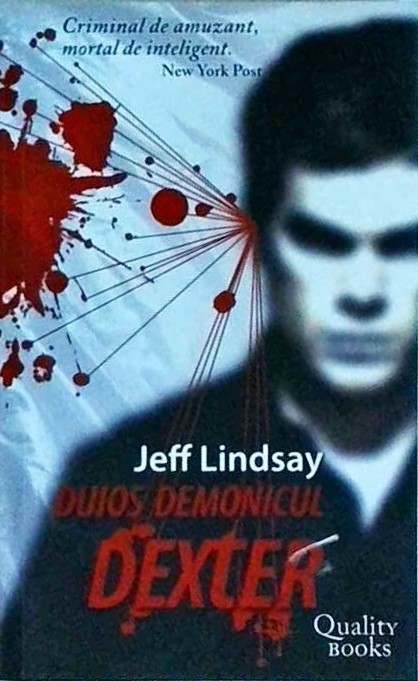Jeff Lindsay - Duios demonicul Dexter