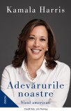 Adevărurile noastre. Visul american - Kamala Harris