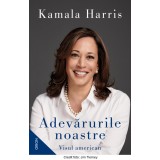 Adevărurile noastre. Visul american - Kamala Harris