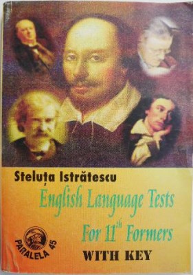 English Language Tests For 11th Formers with key &amp;ndash; Steluta Istratescu foto