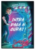 Intra daca ai curaj! - Thomas Brezina
