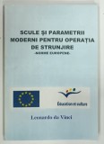 SCULE SI PARAMETRII MODERNI PENTRU OPERATIA DE STRUNJIRE , NORME EUROENE de IOAN DUMITRACHE ... GHEORGHE AMZA , 2002