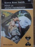 PANA LA ADANCI BATRANETI-KAREN ROSE SMITH-229705