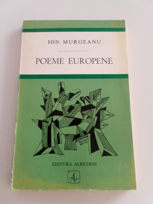 ION MURGEANU - POEME EUROPENE - PRIMA EDIȚIE foto