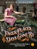 Faces, Places, and Days Gone By - Volume 1: A Pictorial History of Michigan&#039;s Upper Peninsula