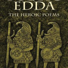 The Poetic Edda: The Heroic Poems