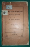 Nazarenizmul: Istorie si Fiinta (1906) Dr. Vladimir Dimitrievici - Tipar Diecezan Caransebes - Carte Veche Religioasa